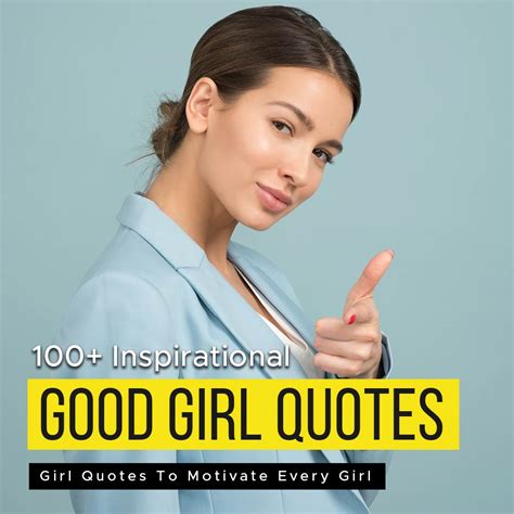 100+ Inspirational Good Girl Quotes To Motivate Every Girl | Quotesmasala