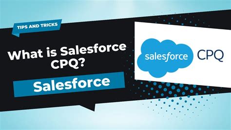 Salesforce Cpq Overview Streamlining Sales With Enhanced Efficiency Youtube