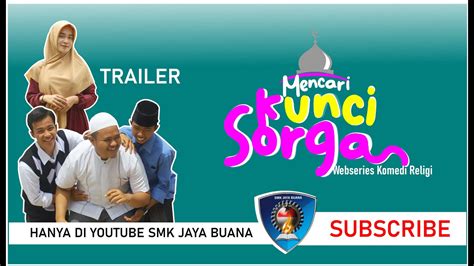 Trailer Mencari Kunci Sorga Webseries Ramadhan Smk Jaya Buana Youtube