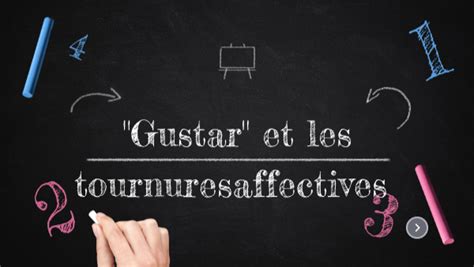 Gustar Et Autres Tournures Affectives