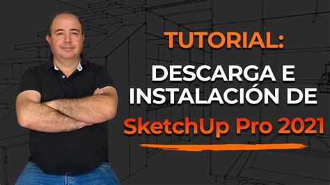 Cómo descargar SKETCHUP 2021 fácil y rápido SKETCHUP DESDE CERO