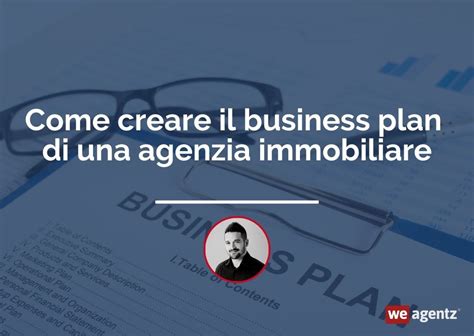 Come Creare Il Business Plan Di Una Agenzia Immobiliare