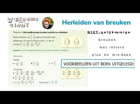 Hoe Maak Je Breuken Met Letters Gelijknamig Ongelijknamige Breuken