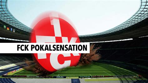 Der 1 FC Kaiserslautern Steht Im DFB Pokalendspiel RON TV