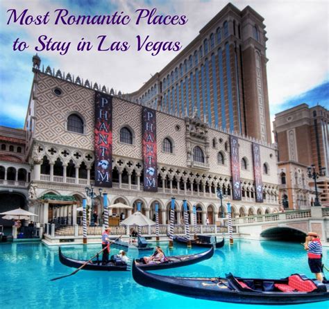 Most Romantic Places To Stay In Las Vegas Oh The Places We Travel