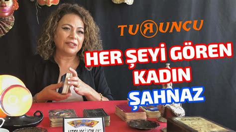 Turuncu Fal Her Ey G Ren Kadin Ahnaz Le Enerj Kehanetler