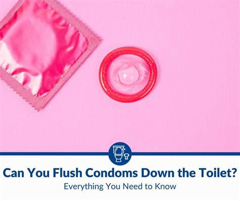 Can You Flush Condoms Down The Toilet Bathroom Nerd