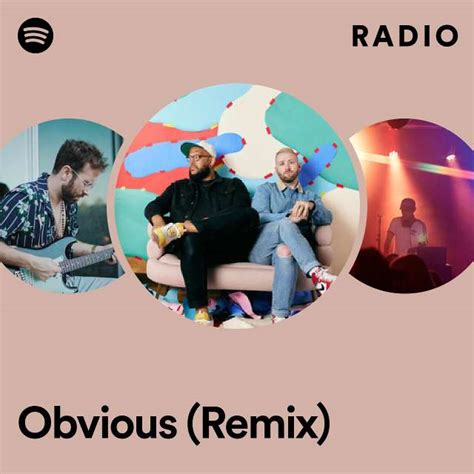 Obvious Remix Radio Playlist By Spotify Spotify