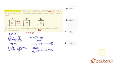 Three Identical Blocks A B And C Are Placed On Horizontal Frictionless