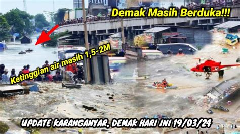 KARANGANYAR DEMAK SEMAKIN TENGGELAM Banjir 2M Masih Mengepung Rumah