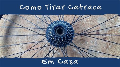 Como Tirar Catraca De Bicicleta Sem Chave Em Casa YouTube