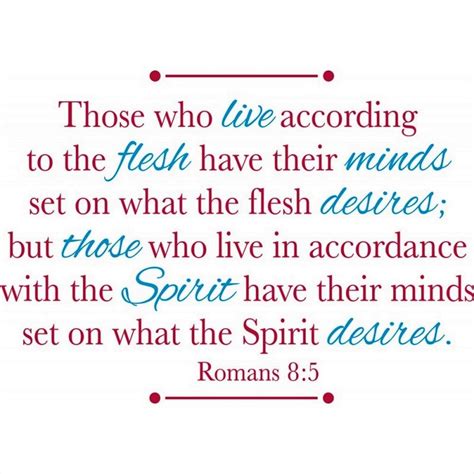 The Living — Romans 8 5 Niv Those Who Live According To The