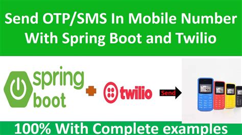 Send Otp Or Sms In Mobile No With Spring Boot Using Twilio Send Otp