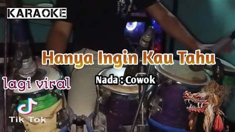 Hanya Ingin Kau Tahu Karaoke Versi Koplo Jaranan Nada Cowok YouTube