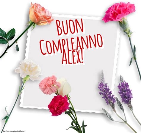 Buon Compleanno Alex Cartolina Con Tre Garofani Cartoline Di