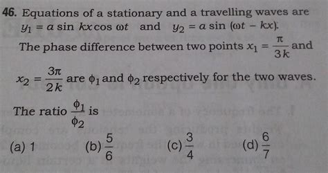 [answered] 46 Equations Of A Stationary And A Travelling Waves Are Y A