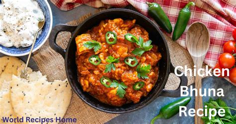 Chicken Bhuna Recipe Worldrecipeshome