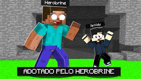 MINECRAFT MAS FUI ADOTADO PELO HEROBRINE YouTube