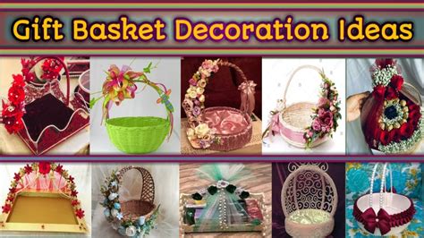 Gift Basket Decoration Ideas Fancy Basket Decoration Uniqueideas81