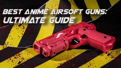 Best Anime Airsoft Guns: 2025 Ultimate Guide | Redwolf Airsoft