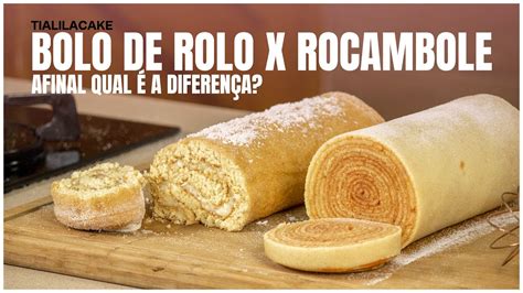 Bolo De Rolo X Rocambole Qual A Diferen A Tia Lila Cake Youtube