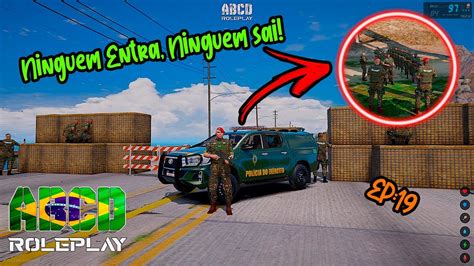 Gta V Roleplay Abcd Rp Blitz Na Fronteira Temporada Ep