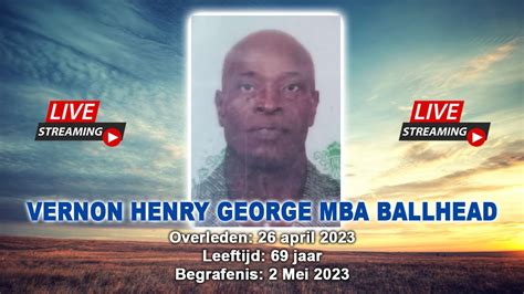 Live Stream Uitvaart Begrafenis Vernon Henry George Mba Ballhead