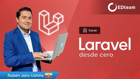 Curso Laravel Desde Cero Comienza Gratis EDteam