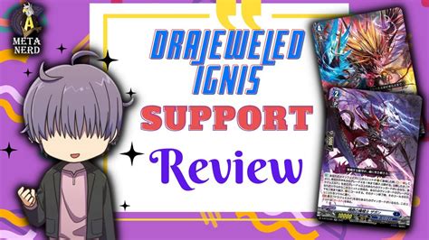 Dark States Drajeweled Ignis DBT13 Support Review Cardfight