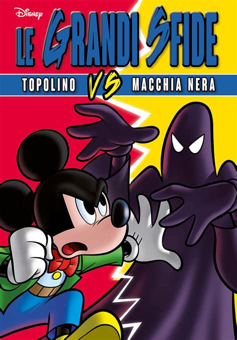 Le Grandi Sfide Topolino Vs Macchianera Volume Unico Disney Team