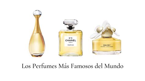 LOS PERFUMES MÁS FAMOSOS DEL MUNDO Enrique Ortega Burgos