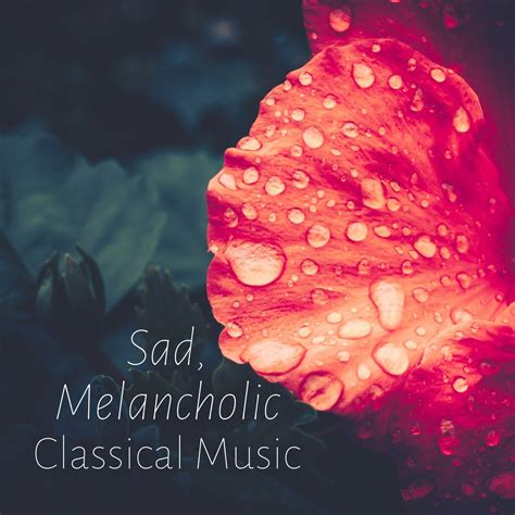 Sad Melancholic Classical Music Halidon