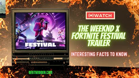 The Weeknd X Fortnite Festival Trailer And Interesting Facts To Know