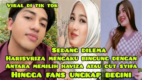 MENGEJUTKAN HARISVRIZA MENGAKU BINGUNG DENGAN PILIHANNYA HINGGA FANS