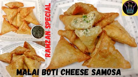 Malai Boti Cheese Samosa Recipe Chicken Malai Boti Samosa Ramzan