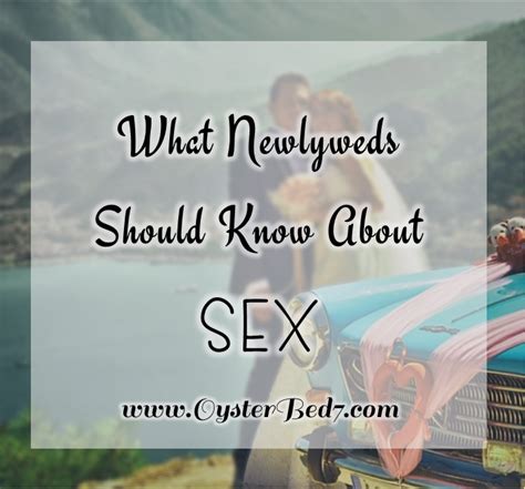 What Newlyweds Should Know About Married Sex • Bonnys Oysterbed7