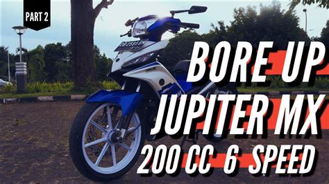 Bore Up Harian Jupiter Mx Jadi Cc Speed Spek Touring Harian Part