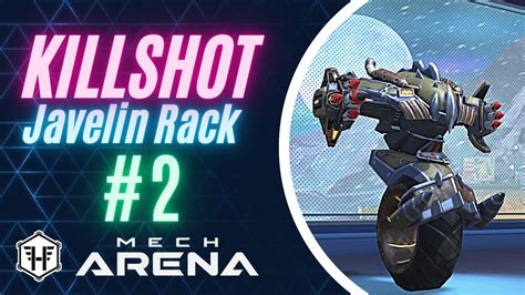 Killshot 2 Javelin Rack 12 6 Mech Arena YouTube