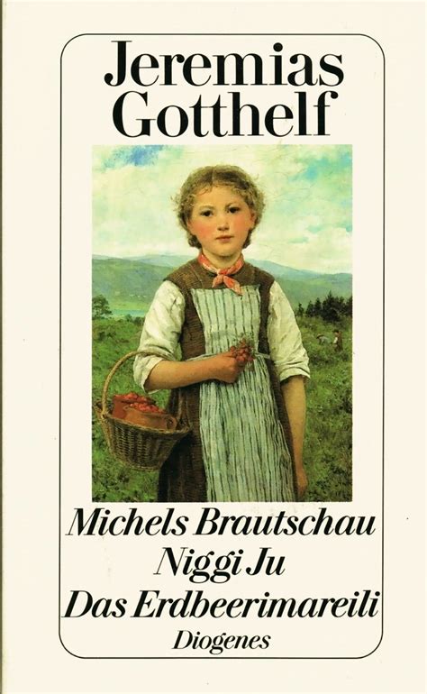 Michels Brautschau Niggi Ju Das Erdbeermareili Ausgewählte Werke