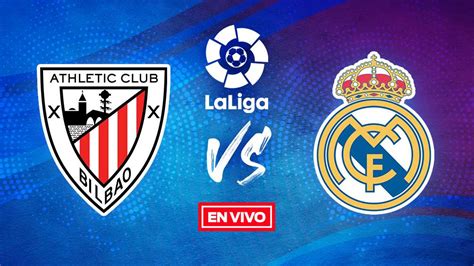 Athletic De Bilbao Vs Real Madrid EN VIVO LaLiga Jornada 1