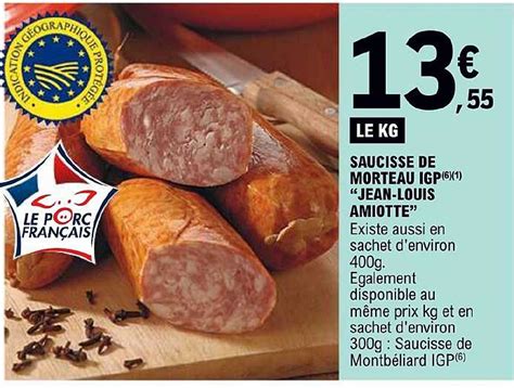 Promo Saucisse De Morteau Igp Jean Louis Amiotte Chez E Leclerc