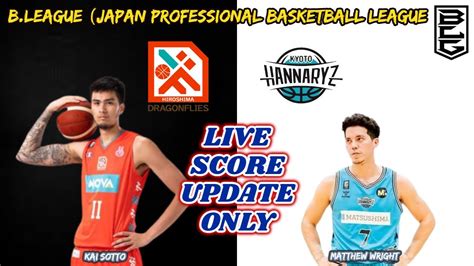 Kai Sotto Hiroshima Dragonflies Vs Matthew Wright Kyoto Hannaryz