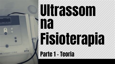 Ultrassom Na Fisioterapia Parte Videoaula Completa Youtube