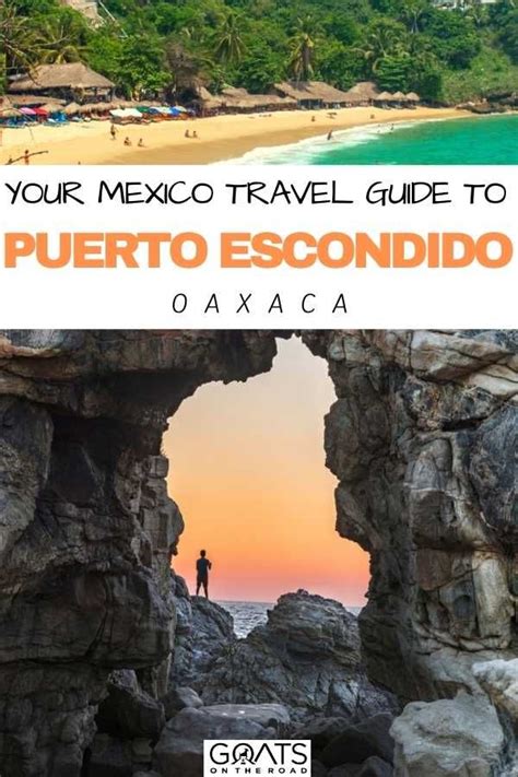 Puerto Escondido Oaxaca The Ultimate Travel Guide For 2023 Goats On