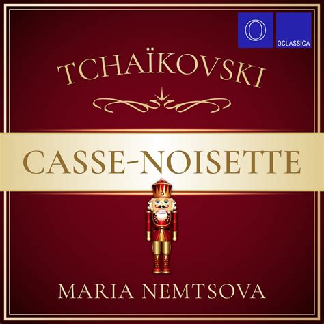 Apple Music에서 감상하는 Maria Nemtsova의 Tchaïkovski Casse Noisette