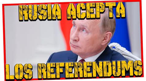 Rusia Aceptar Los Resultados Del Referendum Youtube