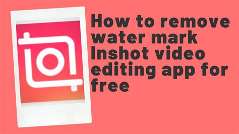 How To Remove Water Mark Freely Inshot Video Editing App For Iphone