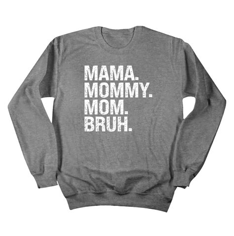 Mama Mommy Bruh Mom Spirit Apparel Dressing Festive Dressingfestive