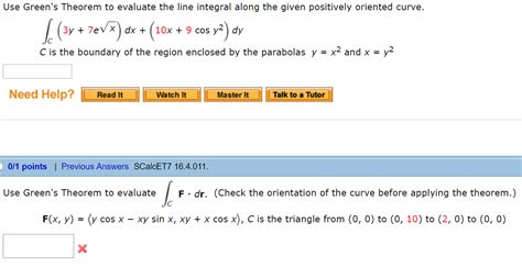 Solved Use Green S Theorem To Evaluate The Line Integral Chegg