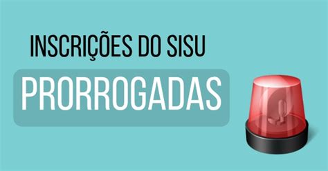 Mec Prorroga Prazo Do Sisu Inscri Es V O At Domingo